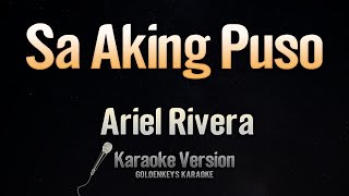 Sa Aking Puso  Ariel Rivera Karaoke [upl. by Rima896]