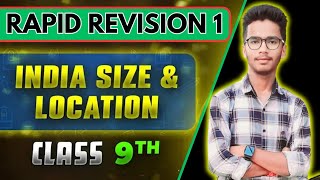 RAPID REVISION 1INDIASIZE AND LOCATIONCLASS 9TH GEOGRAPHYNCERT COVEREDCBSE BOARD [upl. by Iztim]