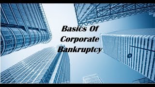 Restructuring Through Bankruptcy  Basics Of Corporate Bankruptcy [upl. by Eibbob39]