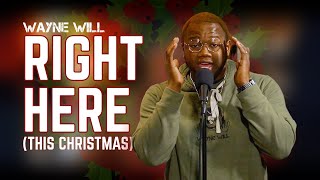 WAYNE WILL  RIGHT HERE THIS CHRISTMAS  IN THE CORNER PERFORMANCE [upl. by Trevlac962]