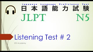 JLPT N5 Listening Test 2 with Answer and script [upl. by Oriane373]