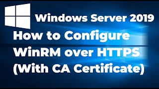 How to Configure WinRM over HTTPS in Windows Server 2019 [upl. by Solitta121]