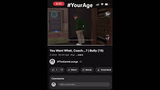 TheGameLounge Funny Highlights Bully “Your Age” [upl. by Wahs375]