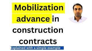 What is mobilization advance in construction contracts explained with simple example [upl. by Epilef374]