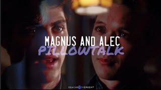 ►Magnus and Alec  Pillowtalk [upl. by Lear619]