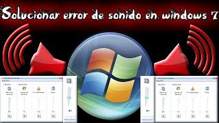 Como solucionar error de sonido en windows 7 [upl. by Levenson930]