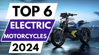 Top 6 Best Electric Motorcycles In 2024 [upl. by Zampardi]