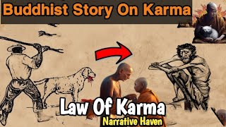 what is karma LAW OF KARMA EFFECT YOUR LIFE  Buddhist Story On Karma [upl. by Woodall]