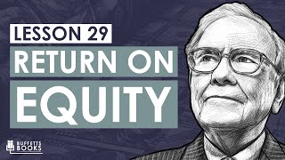 29 What is Return On Equity  Warren Buffetts Favorite Number [upl. by Okika]