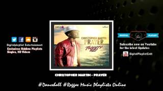 Christopher Martin  Prayer  Tweety Bird Riddim  August 2014 [upl. by Chubb]