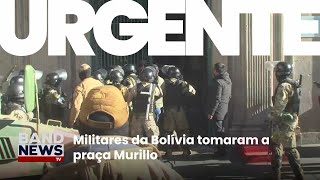 URGENTE Militares tomam praça na capital da Bolívia  BandNewsTV [upl. by Pears]