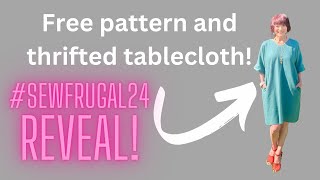 SewFrugal24 Reveal Free Pattern and a Thrifted Tablecloth [upl. by Buckden]