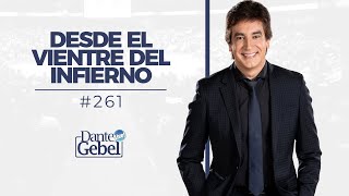 Dante Gebel 261  Desde el vientre del infierno [upl. by Edsel]