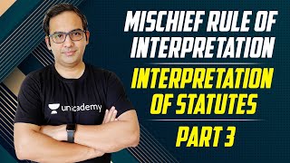 Mischief Rule of Interpretation  Interpretation of Statutes  Part 3 [upl. by Dream601]