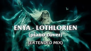 Lothlorien  Enya  Extended Piano Mix from Cover  HQ [upl. by Htir]