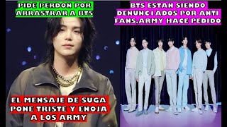 🥺ARMY TRISTE Y ENOJADOS X MENSAJE DE SUGABTS ESTARIAN SIENDO DENUNC1ADOS POR ANTIFANS [upl. by Crispen173]