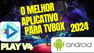 🔴 PLAY V4 O MELHOR APLICATIVO PARA ANDROID COMUN TVBOX🔴 [upl. by Rochus]