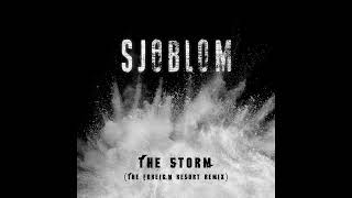 SJÖBLOM  The Storm The Foreign Resort Remix [upl. by Navap]