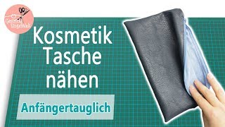 Kosmetiktasche nähen  für Anfänger ohne Schnittmuster [upl. by Cartwell]