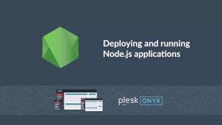 Deploy and run NodeJS applications Plesk Onyx 2016 [upl. by Lemrahc]