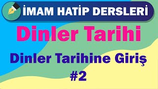 Dinler Tarihi  12Sınıf  Dinler Tarihine Giriş 2 [upl. by Aker]