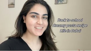 BACK TO SCHOOL Shopping in DUBAI  CREAMY PASTA RECIPE [upl. by Standish]