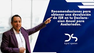 Recomendaciones para obtener una devolución de ISR en tu Declaración Anual para Asalariados [upl. by Sal]