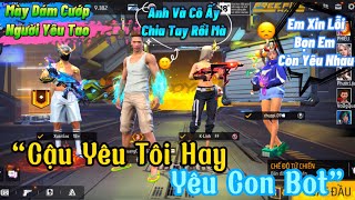 Tik Tok Free Fire  Phim ngắn “Cậu Yêu Tôi Hay Yêu Con Bot” FULL Tập  Quang Con [upl. by Hairu]