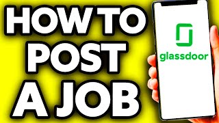 How To Post Job on Glassdoor 2024 [upl. by Rebor]