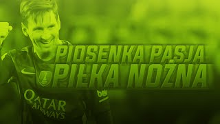 Piosenka Pasja  Piłka Nożnaquot  Qastrod [upl. by Eerrehc]