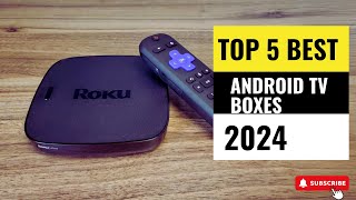 Best Android TV Boxes 2024  Which One Reigns Supreme [upl. by Town]