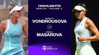 Marketa Vondrousova vs Rebeka Masarova  2024 Berlin Round 1  WTA Match Highlights [upl. by Kablesh893]