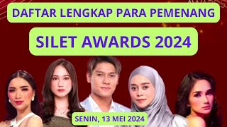 DAFTAR LENGKAP PEMENANG SILET AWARDS 2024 SENIN 13 MEI 2024 [upl. by Tubb]