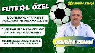 Morinho’nun transfer açıklaması ne anlama geliyorAntonyTaliscaOrdonezMourinho’dan GSaray’a [upl. by Roddie137]