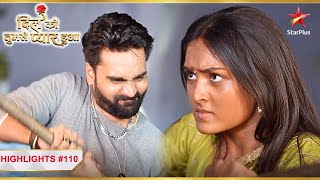 Deepika vs Goon  Ep110  Highlights  Dil Ko Tumse Pyaar Hua  MonSun  7PM [upl. by Adniram]