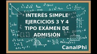 Interés Simple Ejercicios 3 y 4 Tipo exámen de admisión [upl. by Esoj158]