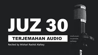 JUZ 30 Al Quran Terjemahan Audio Bahasa Indonesia  Mishary Bin Rashid AlAfasy [upl. by Doll]