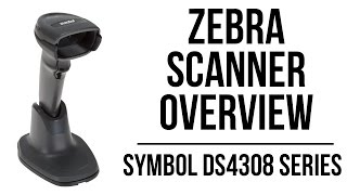 Zebra Symbol DS4308 Series Overview [upl. by Prisca155]