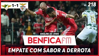 BENFICA FM  Ep218  Moreirense x Benfica 11 [upl. by Naujuj]