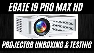 Egate i9 Pro Max HD Projector  Unboxing and testing [upl. by Yddur358]