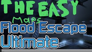 Flood Escape Ultimate Roblox All Easy Maps Solo [upl. by Ennalorac190]