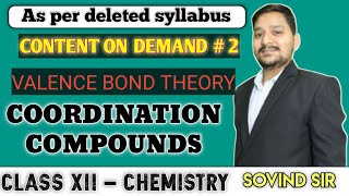 VALENCE BOND THEORY  COORDINATION COMPOUNDS  CLASS 12  CONTENT ON DEMAND  SOVIND SIR [upl. by Enyrehtak]