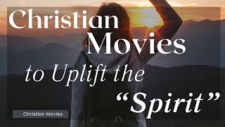 Christian Movies to Uplift the Spirit 🙌😇 [upl. by Lontson]