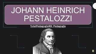 Johann Heinrich Pestalozzi y sus Aportes a la Pedagogía  Pedagogía MX [upl. by Ohcamac605]