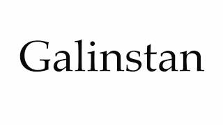 How to Pronounce Galinstan [upl. by Anidene]