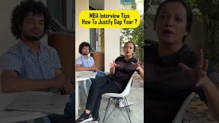 MBA Interview Tips 👉🏻How To Justify Gap Year  🔥 mba interview [upl. by Ardnoyek]