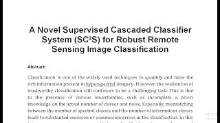 A Novel Supervised Cascaded Classifier System SC²S for Robust Remote Sensing Image Classification [upl. by Aerua]