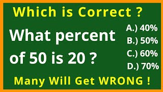 PERCENT TRICK  What percent of 50 is 20  A Basic Math Problem  Many Will Get WRONG [upl. by Nowujalo918]