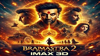 BRAHMASTRA 2 Dev  Trailer Ranbir Kapoor Hrithik Roshan Alia Bhatt Ayan Mukerji IMAX 3D [upl. by Llennoj]