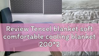 Review Tencel blanket soft comfortable cooling blanket 200230cm [upl. by Colette]